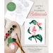 Paint-By-Number Botanicals: The Easy, Relaxing Way to Create Gorgeous Paintings