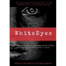 White Eyes