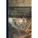 Plaster Casts: Reproductions From Antique, Renaissance and Modern Sculpture. Subjects for the Interior Decoration of Schools and Home