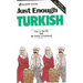 Just Enough Turkish