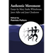Authentic Movement: Essays by Mary Starks Whitehouse, Janet Adler and Joan Chodorow
