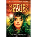 Mother Medusa