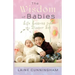 The Wisdom of Babies: Life Lessons from the Diaper Set