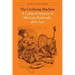 The Civilizing Machine: A Cultural History of Mexican Railroads, 1876-1910