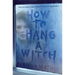 How to Hang a Witch