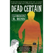 Dead Certain: Book Three in the Matt Jagger, P.I. Triliogy, "Three Times Dead"