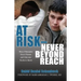 At Risk - Never Beyond Reach: Three Principles Every Parent and Educator Needs to Know