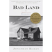 Bad Land: An American Romance