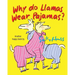 Why Do Llamas Wear Pajamas?