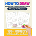 How To Draw: 100+ Projects With Step by Step Guidelines: Drawing For Beginners: Perfect Gift Book for Kids, Teens, Adults Vol 1