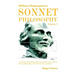 William Shakespeare's Sonnet Philosophy, Volume 3: An analysis of individual plays and poems to show that the Sonnet philosophy is the basis for their