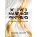 Beloved Marriage Partners: Loving God and One Another