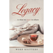 Legacy: . . . Is What We Leave in Others
