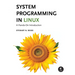System Programming in Linux: A Hands-On Introduction