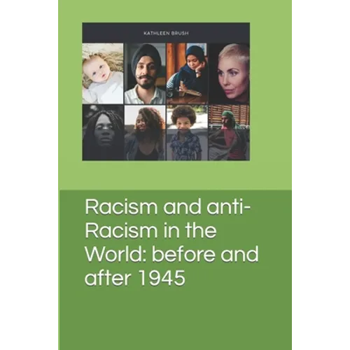 Racism and anti-Racism in the World: before and after 1945