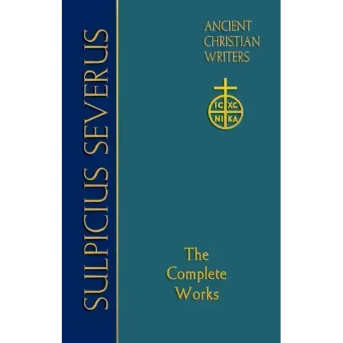70. Sulpicius Severus: The Complete Works