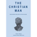 The Christian Man: Discussion and Application Guide