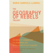 Geography of Rebels Trilogy: The Book of Communities, the Remaining Life, and in the House of July & August