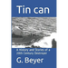 Tin can: A History and Stories of a 20th Century Destroyer