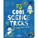 73 Cool Science Tricks to Wow Your Friends!