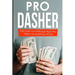 Pro Dasher: Discover Low Mileage High Pay Offers for Maximum Profit