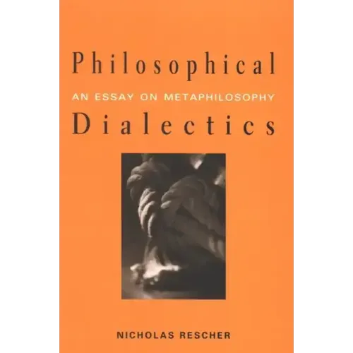 Philosophical Dialectics: An Essay on Metaphilosophy
