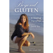 Beyond Gluten: A Healing Transition