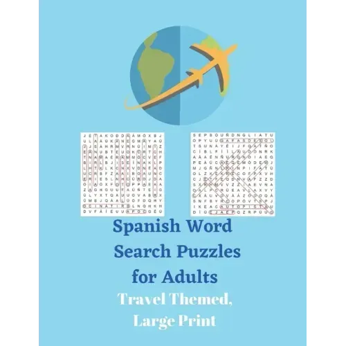 Spanish Word Search Puzzles for Adults: Travel Themed, Large Print