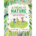 A Friend to Nature: Activities and Inspiration to Connect with the Wild World