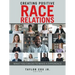 Creating Positive Race Relations: What You Can Do to Make a Difference