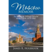 Moscow Memoir: An American Military Attaché in the Ussr 1979-1981