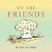 We Are Friends