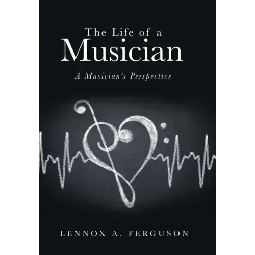 The Life of a Musician: A Musician's Perspective