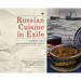 Russian Cuisine in Exile