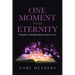 One Moment with Eternity: Prophetic Manifestations at the Cross