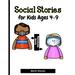 Social Stories for Kids Ages 4-9: Illustrated Teaching Social Skills to Children and Adults, Learning at home, Understanding Social Rules