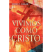Vivimos Como Cristo