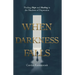 When Darkness Falls: Finding Hope and Healing in the Shadows of Depression