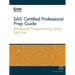 SAS Certified Professional Prep Guide: Advanced Programming Using SAS 9.4