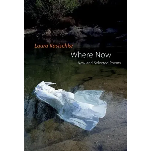 Where Now: New and Selected Poems