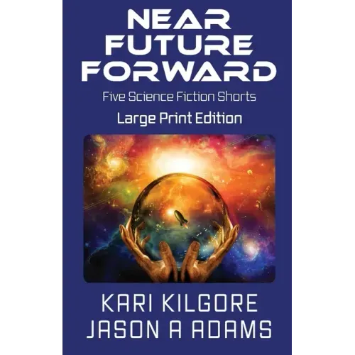 Near Future Forward: Five Science Fiction Shorts