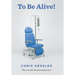 To Be Alive!: There, but for the grace of God, go I
