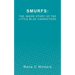Smurfs: The Inside Story Of The Little Blue Characters