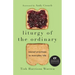 Liturgy of the Ordinary: Sacred Practices in Everyday Life