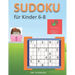 Sudoku für Kinder 6-8 - Sudoku leicht Rätsel zum Entspannen und Überwinden von Stress, Sudoku schwer und Sudoku sehr schwer für den Geist - 4