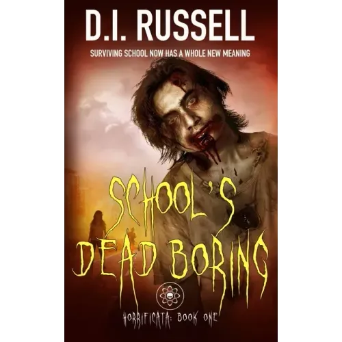 Horrificata Book 1: School's Dead Boring