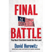 Final Battle: The Next Election Could Be the Last