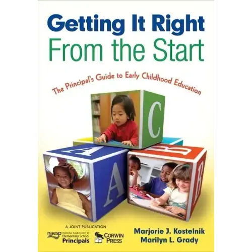 Getting It Right From the Start: The Principal's Guide to Early Childhood Education