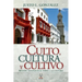 Culto, Cultura Y Cultivo