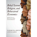 Belief Systems, Religion, and Behavioral Economics: Marketing in Multicultural Environments